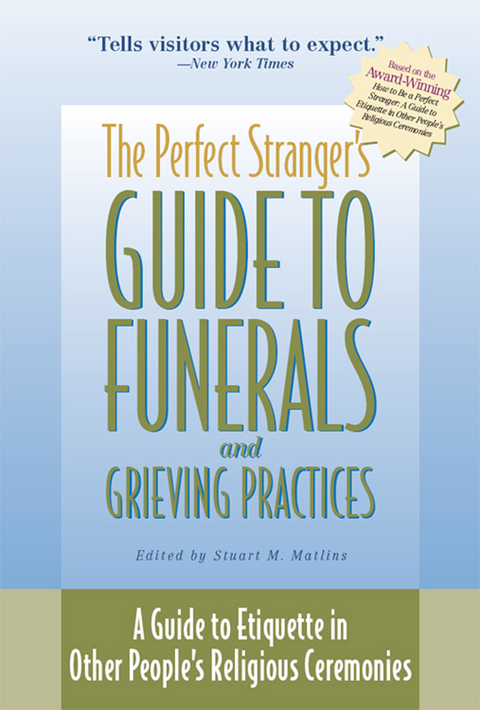 The Perfect Stranger's Guide to Funerals and Grieving Practices - 