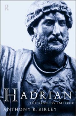 Hadrian -  Anthony R Birley,  Anthony R. Birley