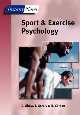 BIOS Instant Notes in Sport and Exercise Psychology -  Rod Corban,  Trish Gorely,  Dave Shaw