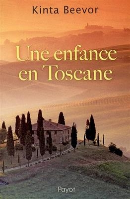 Une enfance en Toscane - Kinta Beevor