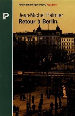 Retour à Berlin - Jean Michel Palmier