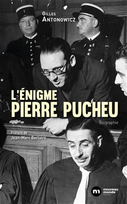 L'énigme Pierre Pucheu -  Antonowicz-g