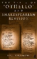 The Texts of Othello and Shakespearean Revision -  E. A. J. Honigmann