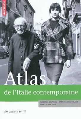 Atlas de l'Italie contemporaine : en quête d'unité - Aurélien Delpirou, Stéphane Mourlane