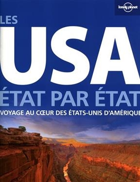 Les USA : état par état : voyage au coeur des Etats-Unis d'Amérique