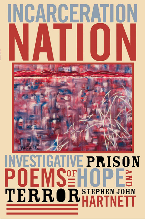 Incarceration Nation -  Stephen John Hartnett