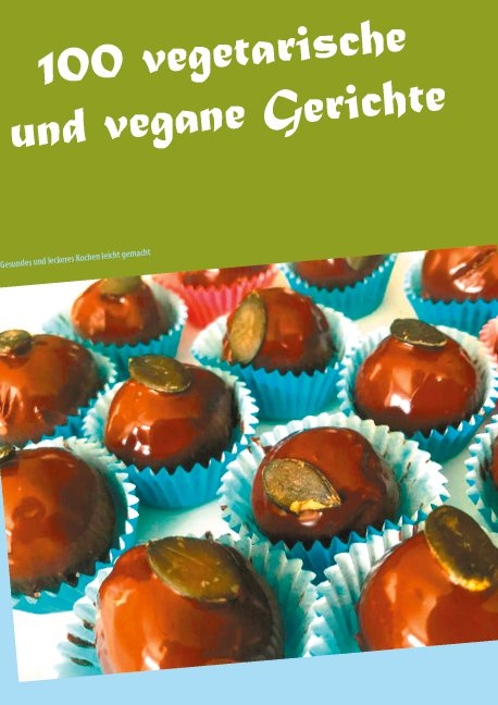 100 vegetarische und vegane Gerichte - Julia Husni Pascha, Lara Husni Pascha