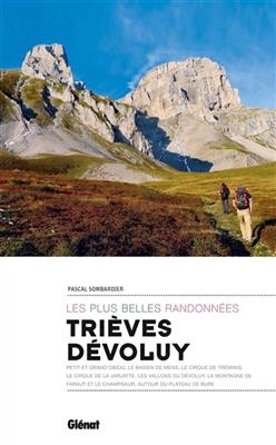 Trièves, Dévoluy : les plus belles randonnées - Pascal Sombardier