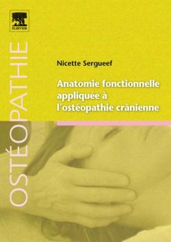 Anatomie fonctionnelle appliquée à l'ostéopathie crânienne - Nicette (1950-....) Sergueef