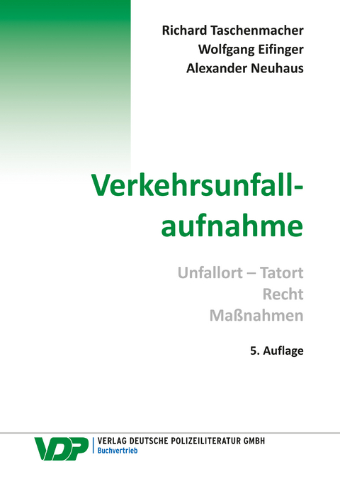 Verkehrsunfallaufnahme - Richard Taschenmacher, Wolfgang Eifinger, Alexander Neuhaus