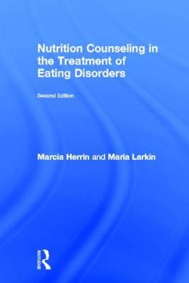 Nutrition Counseling in the Treatment of Eating Disorders - New Hampshire Marcia (Dartmouth Medical School  USA) Herrin, USA) Larkin Maria (University of New Hampshire