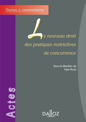 Le nouveau droit des pratiques restrictives de concurrence - Yves Picod