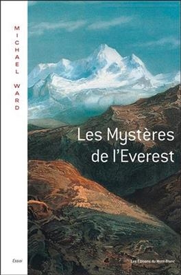 Les mystères de l'Everest - Michael Ward