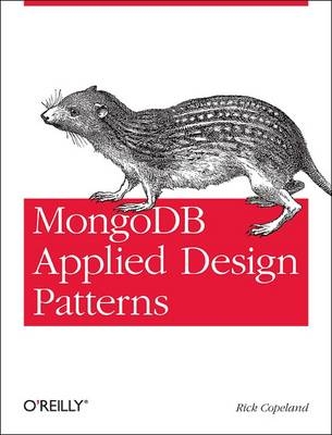 MongoDB Applied Design Patterns -  Rick Copeland