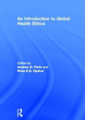 An Introduction to Global Health Ethics - 