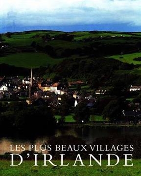 Les plus beaux villages d'Irlande - Christopher Fitz-Simon, H. Palmer, M. Lévêque