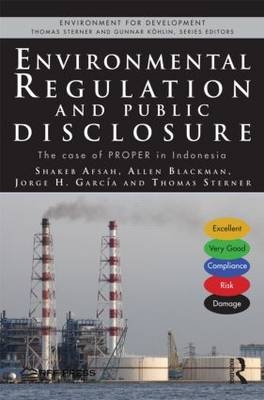 Environmental Regulation and Public Disclosure -  Shakeb Afsah,  Allen Blackman,  Jorge H. Garcia,  Thomas Sterner