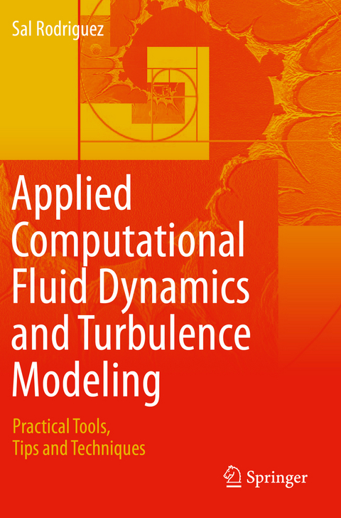 Applied Computational Fluid Dynamics and Turbulence Modeling - Sal Rodriguez