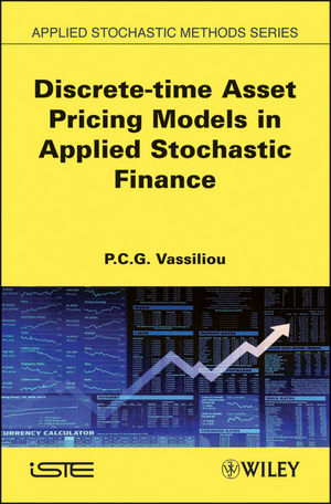 Discrete-time Asset Pricing Models in Applied Stochastic Finance -  P. C. G. Vassiliou