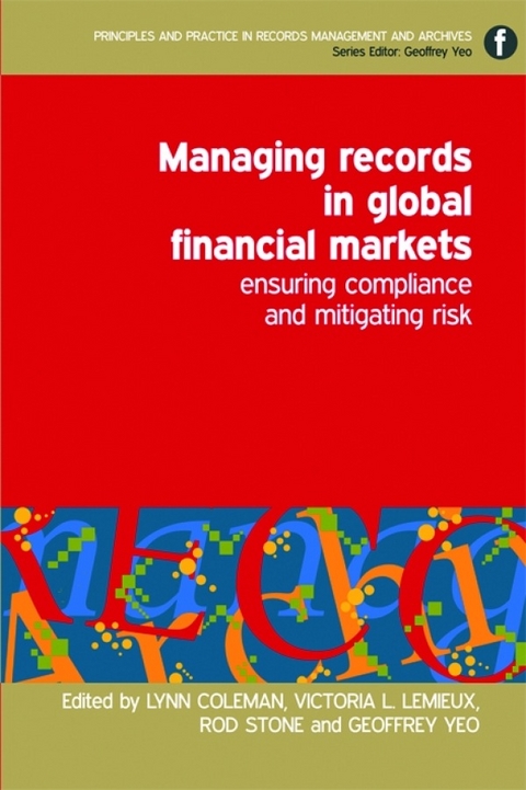 Managing Records in Global Financial Markets - 