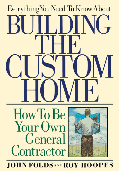 Everything You Need to Know About Building the Custom Home -  John Folds