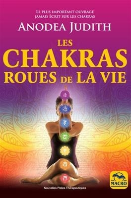 CHAKRAS ROUES DE LA VIE -LES- -  ANODEA J -NED 2021-