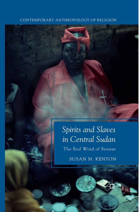 Spirits and Slaves in Central Sudan -  Susan M. Kenyon
