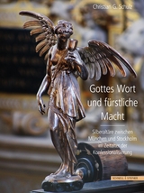 Gottes Wort und fürstliche Macht - Christian G. Schulz