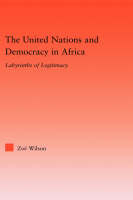 United Nations and Democracy in Africa -  Zoe Wilson