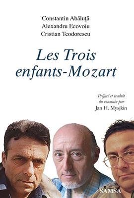 LES TROIS ENFANTS-MOZART - TROIS PROSATE -  AB LU  /ECOVOIU