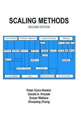 Scaling Methods -  Peter Dunn-Rankin,  Gerald A. Knezek,  Susan R. Wallace,  Shuqiang Zhang