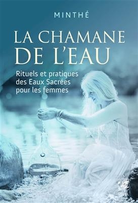 CHAMANE DE L EAU -LA- -  MINTHE