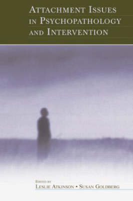 Attachment Issues in Psychopathology and Intervention - 