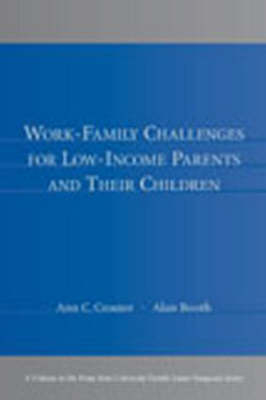 Work-Family Challenges for Low-Income Parents and Their Children - 