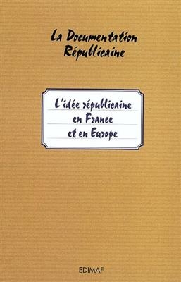 IDEE REPUBLICAINE EN FRANCE ET EN EUROPE -  Boeglin Edouard