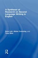 Synthesis of Research on Second Language Writing in English -  Alister Cumming,  Ilona Leki,  Tony Silva