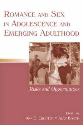 Romance and Sex in Adolescence and Emerging Adulthood - 