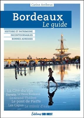 BORDEAUX  LE GUIDE -  ARRIBEUX CARINE