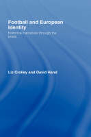 Football and European Identity -  Liz Crolley,  David Hand