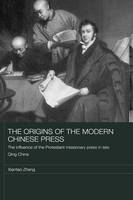 The Origins of the Modern Chinese Press - UK) Zhang Xiantao (Nottingham Trent University