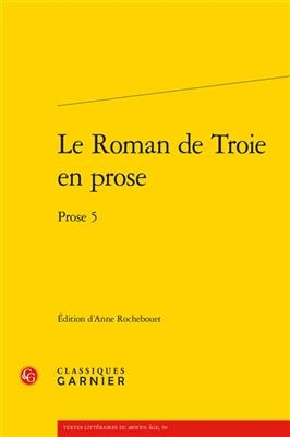 Le Roman de Troie En Prose - 