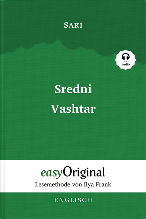 Sredni Vashtar - Lesemethode von Ilya Frank (Buch + Audio-Online) - Zweisprachige Ausgabe Englisch-Deutsch - Hector Hugh Munro (Saki)