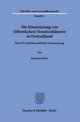 Die Finanzierung von (öffentlichen) Krankenhäusern in Deutschland. - Johannes Baier