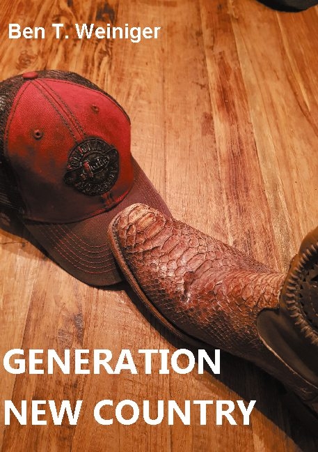 Generation New Country - Ben T. Weiniger
