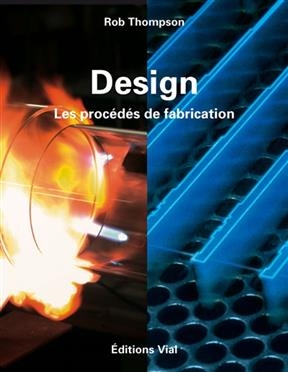 DESIGN LES PROCEDES DE FABRICATION -  THOMSON ROB