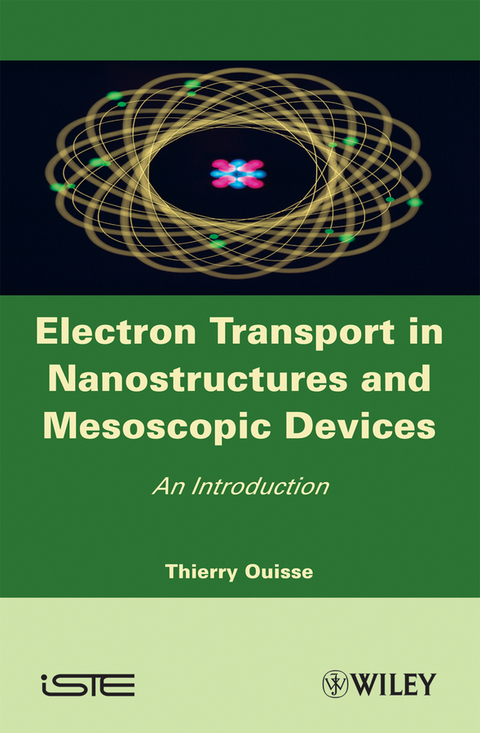 Electron Transport in Nanostructures and Mesoscopic Devices -  Thierry Ouisse