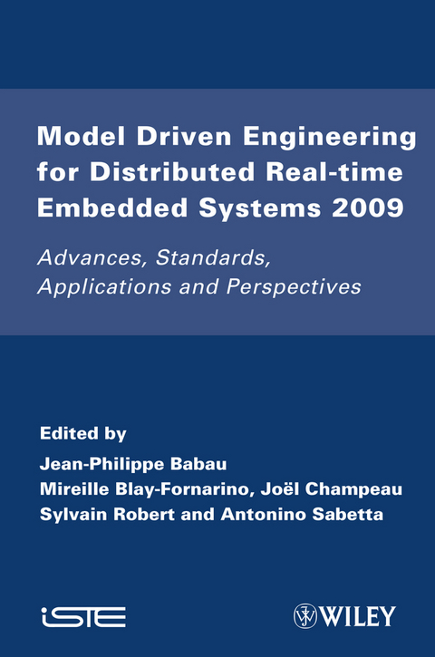 Model Driven Engineering for Distributed Real-Time Embedded Systems 2009 - 