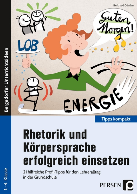 Rhetorik und Körpersprache erfolgreich einsetzen - Burkhard Günther