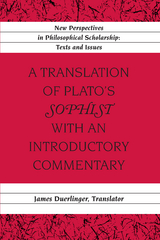 A Translation of Plato’s «Sophist» with an Introductory Commentary - James Duerlinger