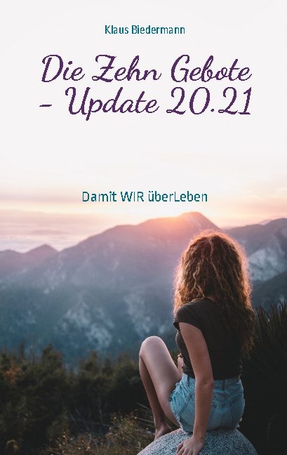 Die Zehn Gebote - Update 20.21 - Klaus Biedermann